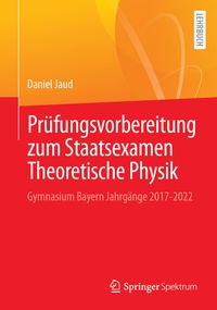 Abbildung von: Prüfungsvorbereitung zum Staatsexamen Theoretische Physik - Springer Spektrum
