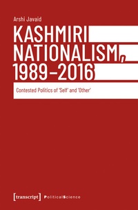 Abbildung von: Kashmiri Nationalism, 1989-2016 - transcript