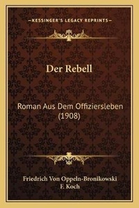 Enlarge image Cover: Der Rebell - Kessinger Publishing
