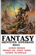 Cover: Fantasy Abenteuer Superband 1025 - Uksak E-Books