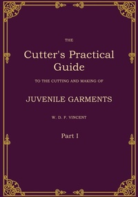 Enlarge image Cover: The Cutter's Practical Guide, Part 1 - BoD - Books on Demand