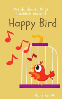 Abbildung von: Happy Bird - epubli