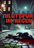 Cover: Blutspur im Regen - epubli