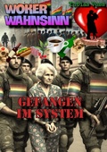 Cover: Woker Wahnsinn / Woker Wahnsinn: Gefangen im System - epubli