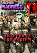 Cover: Woke Madness / Woke Madness: Trapped in the System - epubli