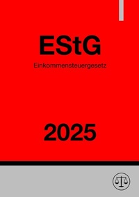 Abbildung von: Einkommensteuergesetz - EStG 2025 - epubli