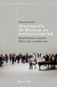 Abbildung von: Choreografie im Museum als Institutionskritik - transcript