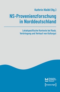 Abbildung von: NS-Provenienzforschung in Norddeutschland - transcript