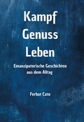 Cover: Kampf Genuss Leben - freigeist