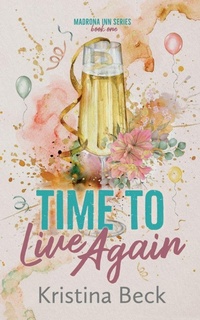 Enlarge image Cover: Time To Live Again - Kristina Beck