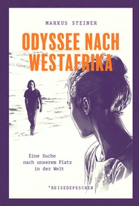 Abbildung von: Odyssee nach Westafrika - Reisedepeschen Verlag