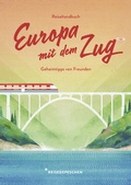 Cover: Reisehandbuch Europa mit dem Zug - Reisedepeschen Verlag