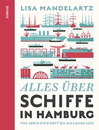 Enlarge image Cover: Alles über Schiffe in Hamburg - Junius