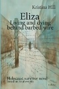 Cover: Eliza - Living and dying behind barbed wire - Debehr