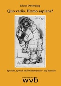 Bild: Quo vadis, Homo sapiens? - wvb Wissenschaftlicher Verlag Berlin