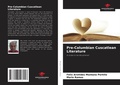 Cover: Pre-Columbian Cuscatlean Literature - Our Knowledge Publishing