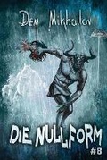 Cover: Die Nullform (Buch 8) - Magic Dome Books in Zusammenarbeit Mit 1c-Publishing