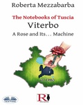 Cover: The Notebooks Of Tuscia - Viterbo: A Rose And Its... Machine - Tektime