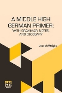 Enlarge image Cover: A Middle High German Primer (Edition0) - Lector House LLP