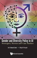 Cover: Gender And Diversity Policy In Ai: Strategies, Metrics, And Case Studies - World Scientific Publishing Co Pte Ltd
