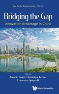 Cover: Bridging The Gap: Innovation Brokerage In China - World Scientific Publishing Co Pte Ltd