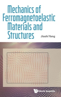 Abbildung von: Mechanics Of Ferromagnetoelastic Materials And Structures - World Scientific Publishing Co Pte Ltd