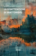 Cover: La disattenzione di Sant'Emidio - Gruppo Albatros Il Filo