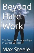 Cover: Beyond Hard Work; The Power of Relationships in Career Success - EPIC READERS