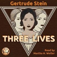 Enlarge image Cover: Three Lives - Martha H. Weller