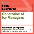 Cover: HBR Guide to Generative AI for Managers - Ascent Audio