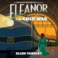 Cover: Eleanor and the Cold War - HighBridge Audio