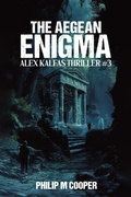 Cover: The Aegean Enigma (Alex Kalfas Series, #3) - Philip M Cooper