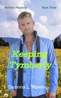 Cover: Keeping Tymberly (Ronnie's Meadow, #3) - D. L. Rowley