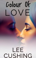 Cover: Colour Of Love (Girls Kissing Girls, #26) - Lee Cushing