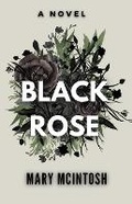 Cover: The Black Rose - Creative Crow Publishing
