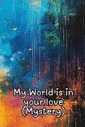 Cover: My World is in your love (Mystery) - Carmen Salazar