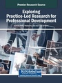 Cover: Exploring Practice-Led Research for Professional Development - IGI Global