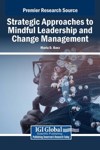 Abbildung von: Strategic Approaches to Mindful Leadership and Change Management - IGI Global
