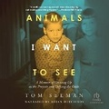 Cover: Animals I Want to See - Recorded Books, Inc.