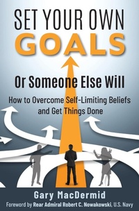 Abbildung von: Set Your Own Goals-Or Someone Else Will - Gary Macdermid