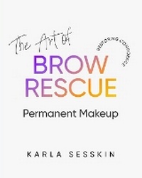 Abbildung von: The Art of Brow Rescue - NY Ink Beauty Arts LLC
