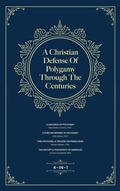 Cover: A Christian Defense Of Polygamy Through The Centuries - J.D. Langton