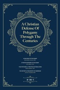 Cover: A Christian Defense Of Polygamy Through The Centuries - J.D. Langton