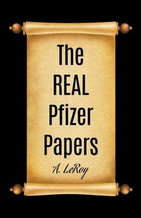 Enlarge image Cover: The REAL Pfizer Papers - Battle Manuals for Freedom