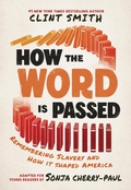 Cover: How the Word Is Passed (Adapted for Young Readers) - Little, Brown Books for Young Readers