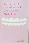 Cover: Putting health at the heart of your practice - Sheila Scott