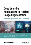 Bild: Deep Learning Applications in Medical Image Segmentation - Wiley-IEEE Press