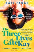 Cover: The Three Lives of Cate Kay - Bloomsbury Publishing PLC