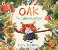 Cover: Oak, the Littlest Leaf Girl - Walker Books Ltd