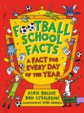 Cover: Football School Facts: A Fact for Every Day of the Year - Walker Books Ltd